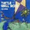 Tin Speed - Turtle Shell Skies